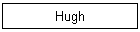 Hugh